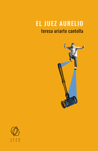 El juez Aurelio - Teresa Uriarte - E-Book