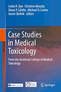 Case Studies in Medical Toxicology -  - E-Book