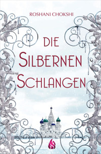 Die silbernen Schlangen (Bd. 2) - Roshani Chokshi - E-Book