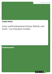 Luise und Ferdinand im Drama "Kabale und Liebe" von Friedrich Schiller - Isabel Bohn - E-Book