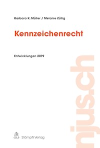 Kennzeichenrecht, Entwicklungen 2019 - Barbara K. Müller - E-Book