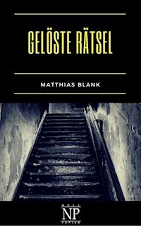 Gelöste Rätsel - Matthias Blank - E-Book