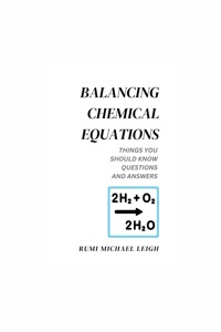 Balancing Chemical Equations - Rumi Michael Leigh - E-Book