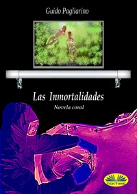 Las Inmortalidades - Guido Pagliarino - E-Book