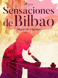 Sensaciones de Bilbao - Miguel de Unamuno - E-Book