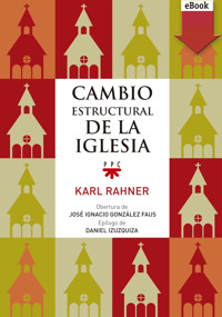 Cambio estructural de la iglesia - Karl Rahner - E-Book