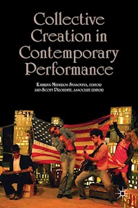 Collective Creation in Contemporary Performance - Kathryn Mederos Syssoyeva - E-Book