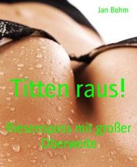 Titten raus! - Jan Böhm - E-Book