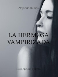La hermosa  vampirizada - Alejandro Dumas - E-Book