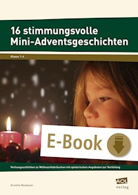 16 stimmungsvolle Mini-Adventsgeschichten - Annette Neubauer - E-Book