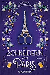 Die Schneiderin von Paris - Georgia Kaufmann - E-Book