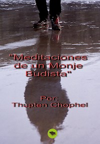 Meditaciones de un monje budista - Thupten Chophel - E-Book