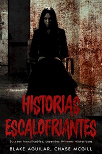 Historias Escalofriantes - Blake Aguilar - E-Book