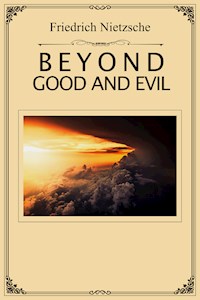 Beyond Good and Evil - F. W. Nietzsche - E-Book