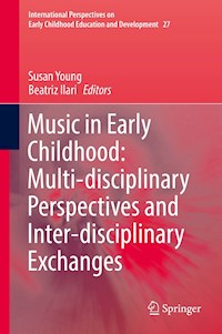 Music in Early Childhood: Multi-disciplinary Perspectives and Inter-disciplinary Exchanges -  - E-Book
