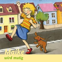 10: Maike wird mutig - Bärbel Löffel-Schröder - Hörbuch