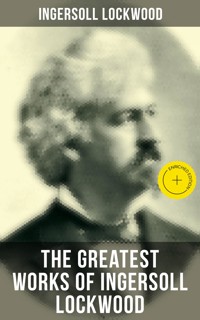 The Greatest Works of Ingersoll Lockwood - Ingersoll Lockwood - E-Book
