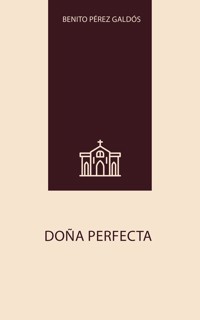 Doña Perfecta - Benito Pérez Galdòs - E-Book