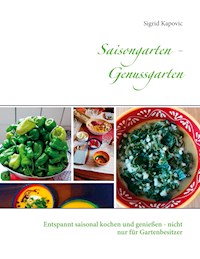 Saisongarten - Genussgarten - Sigrid Kapovic - E-Book