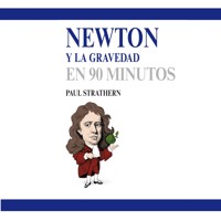 Newton y la gravedad en 90 minutos - Paul Strathern - Hörbuch