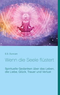 Wenn die Seele flüstert - E.S. Duncan - E-Book