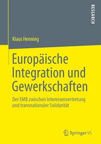 Europäische Integration und Gewerkschaften - Klaus Henning - E-Book