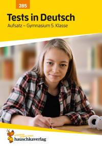 Übungsheft mit Tests in Deutsch - Aufsatz Gymnasium 5. Klasse - Irene Hufschmid - E-Book