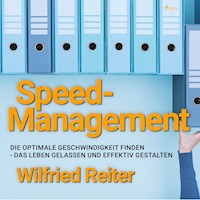 Speed-Management (Ungekürzt) - Wilfried Reiter - Hörbuch