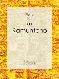Ramuntcho - Pierre Loti - E-Book