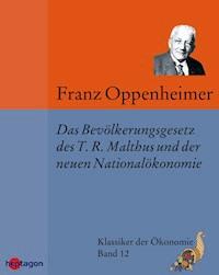 Das Bevölkerungsgesetz des T.R. Malthus und der neueren Nationalökonomie - Franz Oppenheimer - E-Book