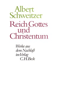 Reich Gottes und Christentum - Albert Schweitzer - E-Book