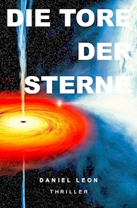 Die Tore der Sterne - Daniel Leon - E-Book