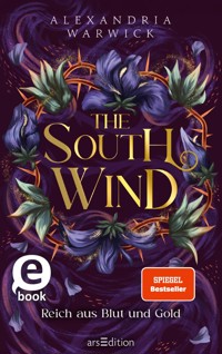 The South Wind – Reich aus Blut und Gold (The Four Winds 3) - Alexandria Warwick - E-Book