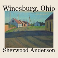Winesburg, Ohio - Sherwood Anderson - Hörbuch