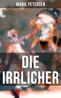 DIE IRRLICHER - Marie Petersen - E-Book
