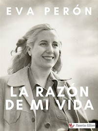La razón de mi vida - Eva Perón - E-Book