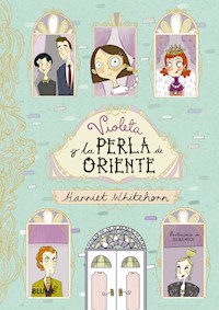 Violeta y la Perla de Oriente - Harriet Whitehorn - E-Book