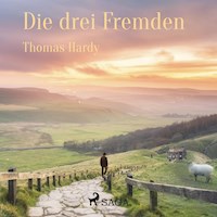 Die drei Fremden (Ungekürzt) - Thomas Hardy - Hörbuch