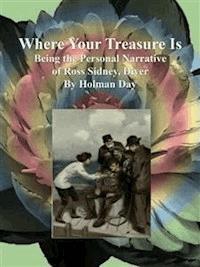 Where Your Treasure Is - Holman Day - E-Book