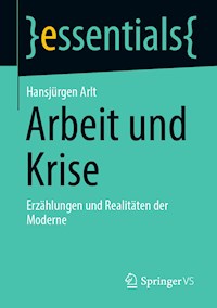 Arbeit und Krise - Hansjürgen Arlt - E-Book