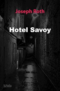 Hotel Savoy - Joseph Roth - E-Book