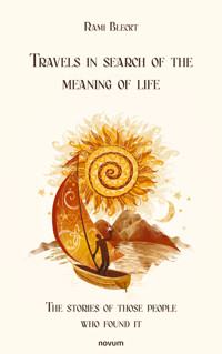 Travels in search of the meaning of life - Rami Bleckt - E-Book