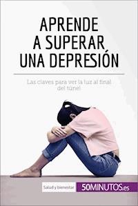 Aprende a superar una depresión - 50Minutos - E-Book