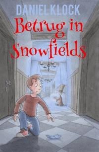 Betrug in Snowfields - Daniel Klock - E-Book