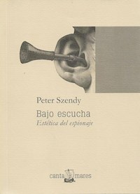 Bajo escucha - Peter Szendy - E-Book