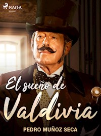 El sueño de Valdivia - Pedro Muñoz Seca - E-Book