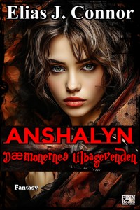 Anshalyn - Dæmonernes tilbagevenden - Elias J. Connor - E-Book