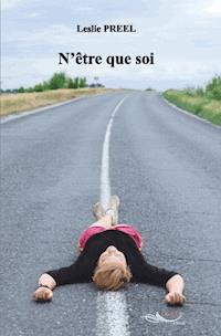 N’être que soi - Leslie Preel - E-Book