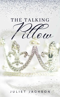 The Talking Pillow - Juliet Jackson - E-Book