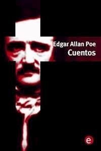 Edgar Allan Poe. Cuentos - Edgar Allan Poe - E-Book